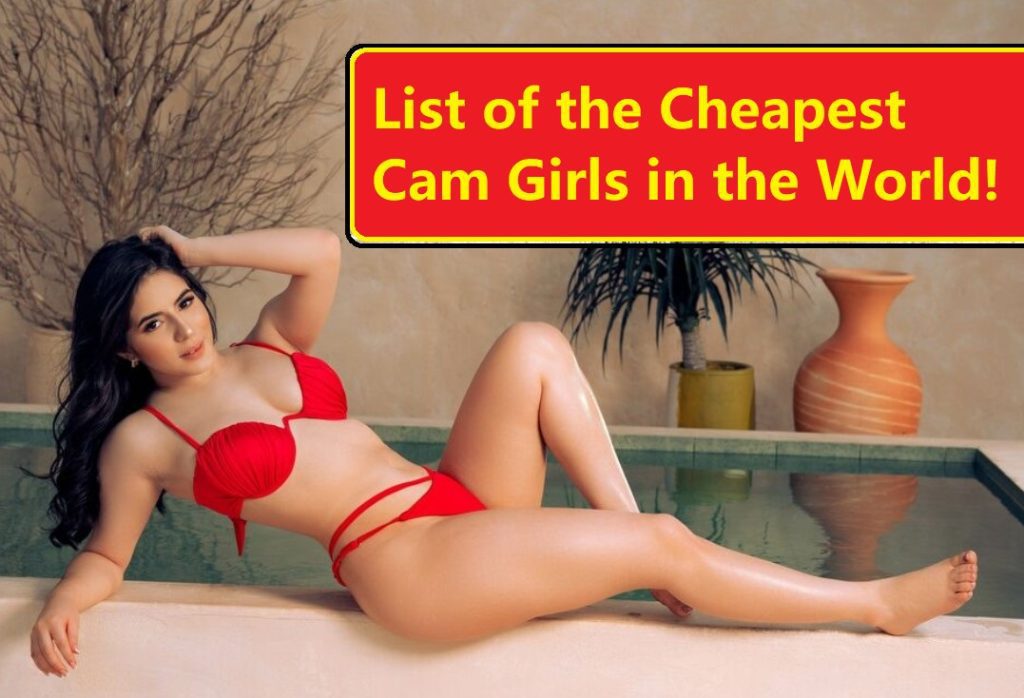 Cheapest cam girls